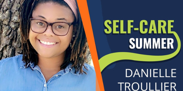 Self-Care Summer | AFT eLearning