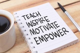 Teach, inspire, motivate, empower